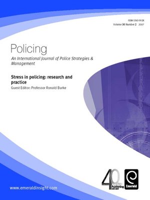 cover image of Policing: An International Journal of Police Strategies & Management, Volume 30, Issue 2